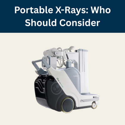 Portable X-ray Systems: Who Should Consider One and Why